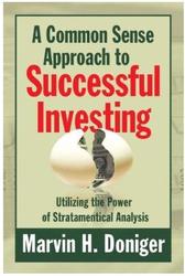 A Common Sense Approach to Successful Investing
