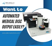Want to Automated Medical Disc Output Easily?