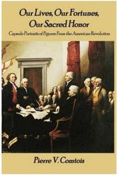 OUR LIVES, OUR FORTUNES, OUR SACRED HONOR