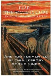 The Fear Cure in Four Miraculous Steps